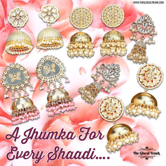 A JHUMKA FOR EVERY SHAADI  